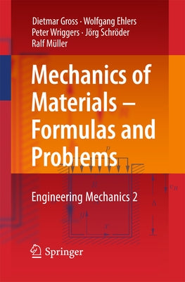 Mechanics of Materials - Formulas and Problems: Engineering Mechanics 2 by Gross, Dietmar