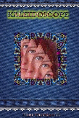 Kaleidoscope by Thomason, Kari