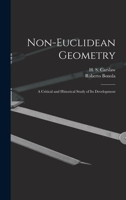 Non-Euclidean Geometry; a Critical and Historical Study of its Development by Bonola, Roberto