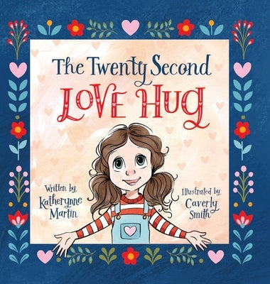 The Twenty Second Love Hug by Martin, Katherynne