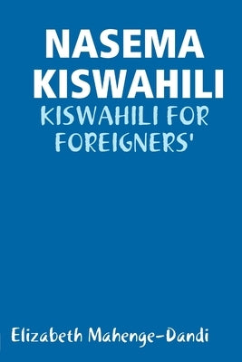 Nasema Kiswahili: Kiswahili for Foreigners' by Mahenge-Dandi, Elizabeth
