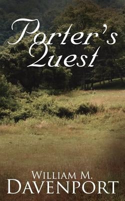 Porter's Quest by Davenport, William M.