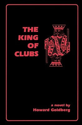 The King Of Clubs by Goldberg, Howard