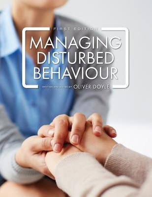 Managing Disturbed Behaviour by Doyle, Oliver