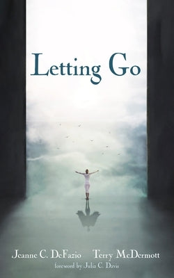 Letting Go by Defazio, Jeanne C.