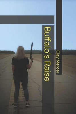 Buffalo's Raise by Mercer, Clay Culpepper