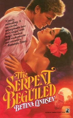 The Serpent Beguiled: Two Rivals for the Love of a Renaissance King by Lindsey