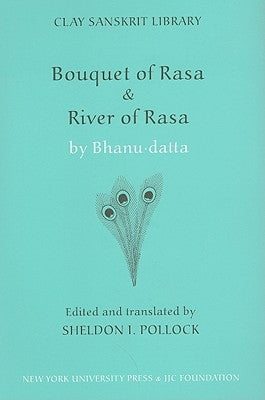 "Bouquet of Rasa" & "River of Rasa" by Pollock, Sheldon I.