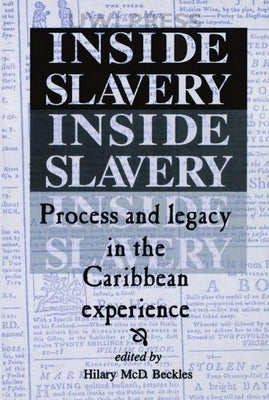 Inside Slavery Process & Legacy by Beckles, Hilary MCD
