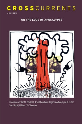 Crosscurrents: On the Edge of Apocalypse: Volume 68, Number 2, June 2018 by Henderson, Charles