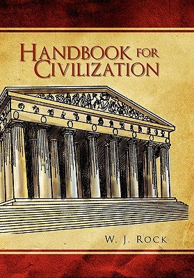 Handbook for Civilization by Rock, W. J.