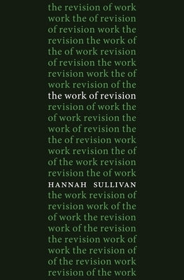 Work of Revision by Sullivan, Hannah