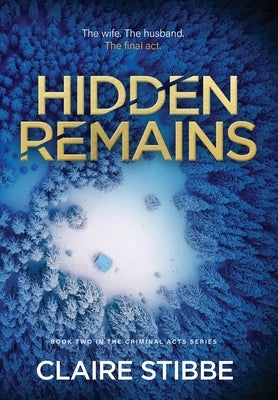 Hidden Remains by Stibbe, Claire