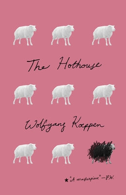 The Hothouse by Koeppen, Wolfgang