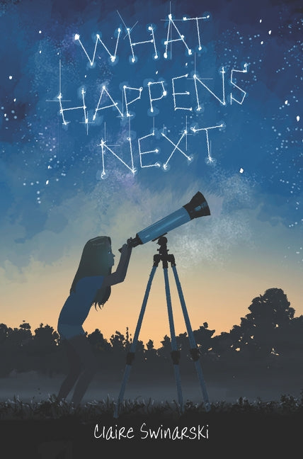 What Happens Next by Swinarski, Claire