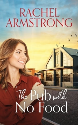 The Pub with No Food by Armstrong, Rachel