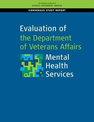 Evaluation of the Department of Veterans Affairs Mental Health Services by National Academies of Sciences Engineeri