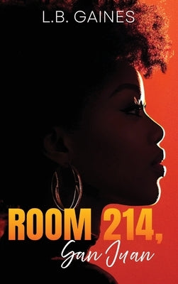Room 214, San Juan by Gaines, L. B.