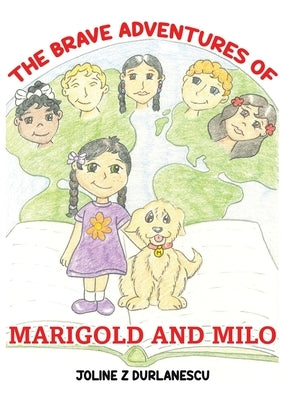 The Brave Adventures of Marigold and Milo by Durlanescu, Joline Z.