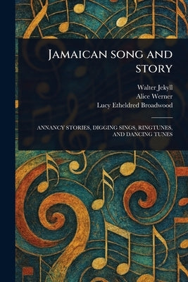 Jamaican Song and Story by Jekyll, Walter