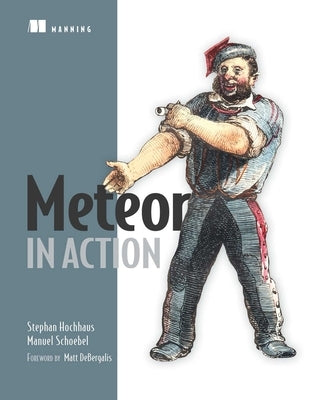 Meteor in Action by Stephan Hochhaus