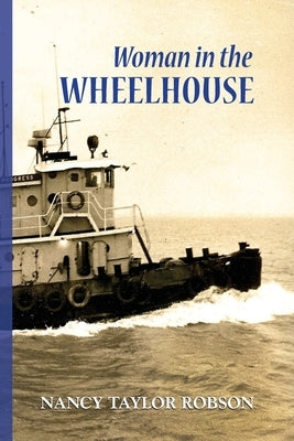 Woman in The Wheelhouse by Robson, Nancy Taylor