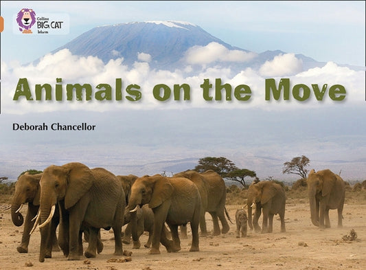 Animals on the Move: Band 12/Copper by Chancellor, Deborah