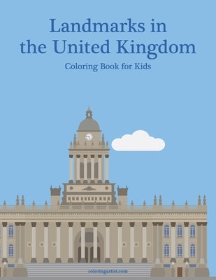 Landmarks in the United Kingdom Coloring Book for Kids by Snels, Nick