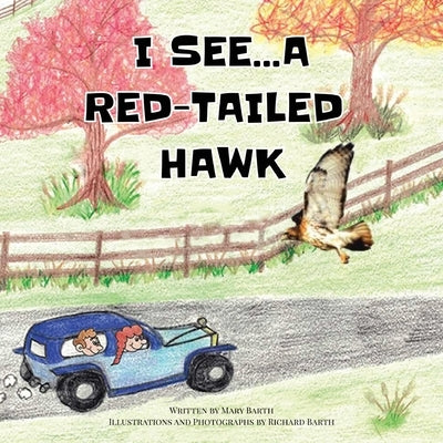 I See... A Red-Tailed Hawk by Mary Barth