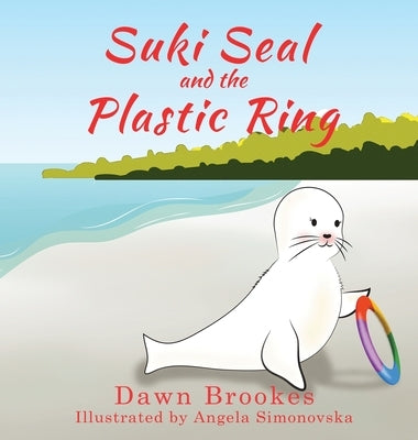 Suki Seal and the Plastic Ring by Brookes, Dawn