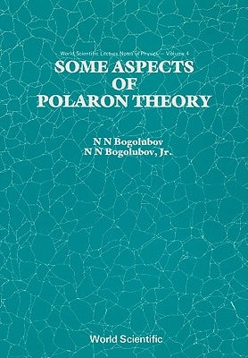 Some Aspects of Polaron Theory by Bogolubov, N. N.
