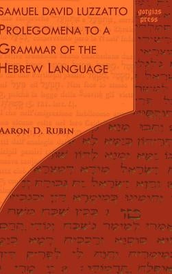 Samuel David Luzzatto, Prolegomena to a Grammar of the Hebrew Language by Rubin, Aaron