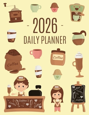 Coffee Planner 2026: Daily Organizer for 2026 (12 Months) Funny Caffeine Scheduler with Cappuccino, Muffins & Good Vibes by Press, Pimpom Pretty