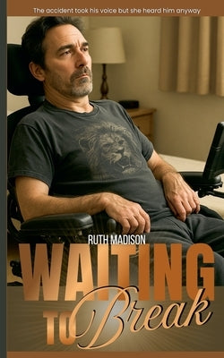 Waiting To Break by Madison, Ruth