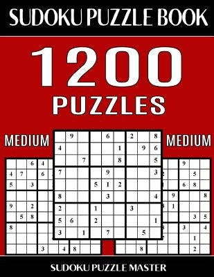 Sudoku Puzzle Master Book, 1,200 Medium Puzzles: Jumbo Bargain Size Sudoku Book With Single Level of Difficulty by Master, Sudoku Puzzle