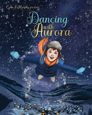 Dancing with Aurora by Grishkevich, Maria