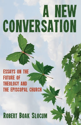 A New Conversation by Slocum, Robert Boak