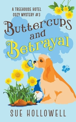 Buttercups and Betrayal by Hollowell, Sue