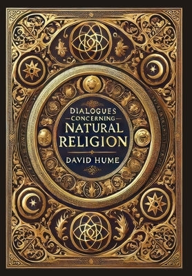 Dialogues Concerning Natural Religion (Collector's Edition) (Laminated Hardback with Jacket) by Hume, David