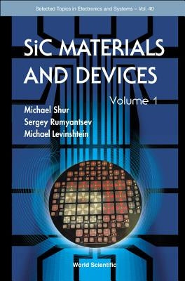 Sic Materials and Devices - Volume 1 by Rumyantsev, Sergey