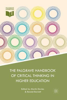 The Palgrave Handbook of Critical Thinking in Higher Education by Davies, M.