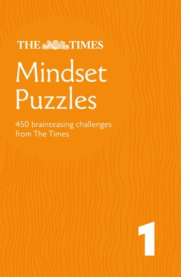 Times Mindset Puzzles Book 1: Put Your Solving Skills to the Test by The Times Mind Games