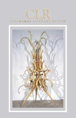 Clackamas Literary Review XI by Mingo, A.