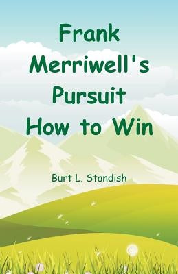 Frank Merriwell's Pursuit How to Win by Standish, Burt L.