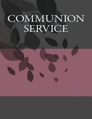 Communion Service by Leigh, Derek