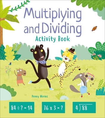 Multiplying and Dividing Activity Book by Dudziuk, Kasia