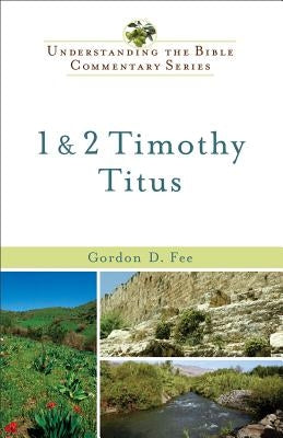 1 & 2 Timothy, Titus by Fee, Gordon D.