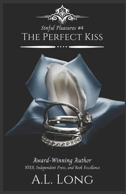 The Perfect Kiss (Sinful Pleasures #4): Mafia Romance Suspense by Long, A. L.