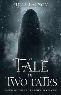 A Tale of Two Fates by Lauzon, Julia