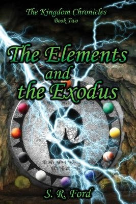 The Elements and the Exodus by Ford, S. R.